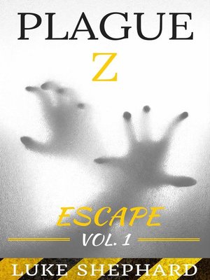 cover image of Escape--Volume 1: Plague Z, #1